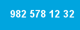 982 578 12 32